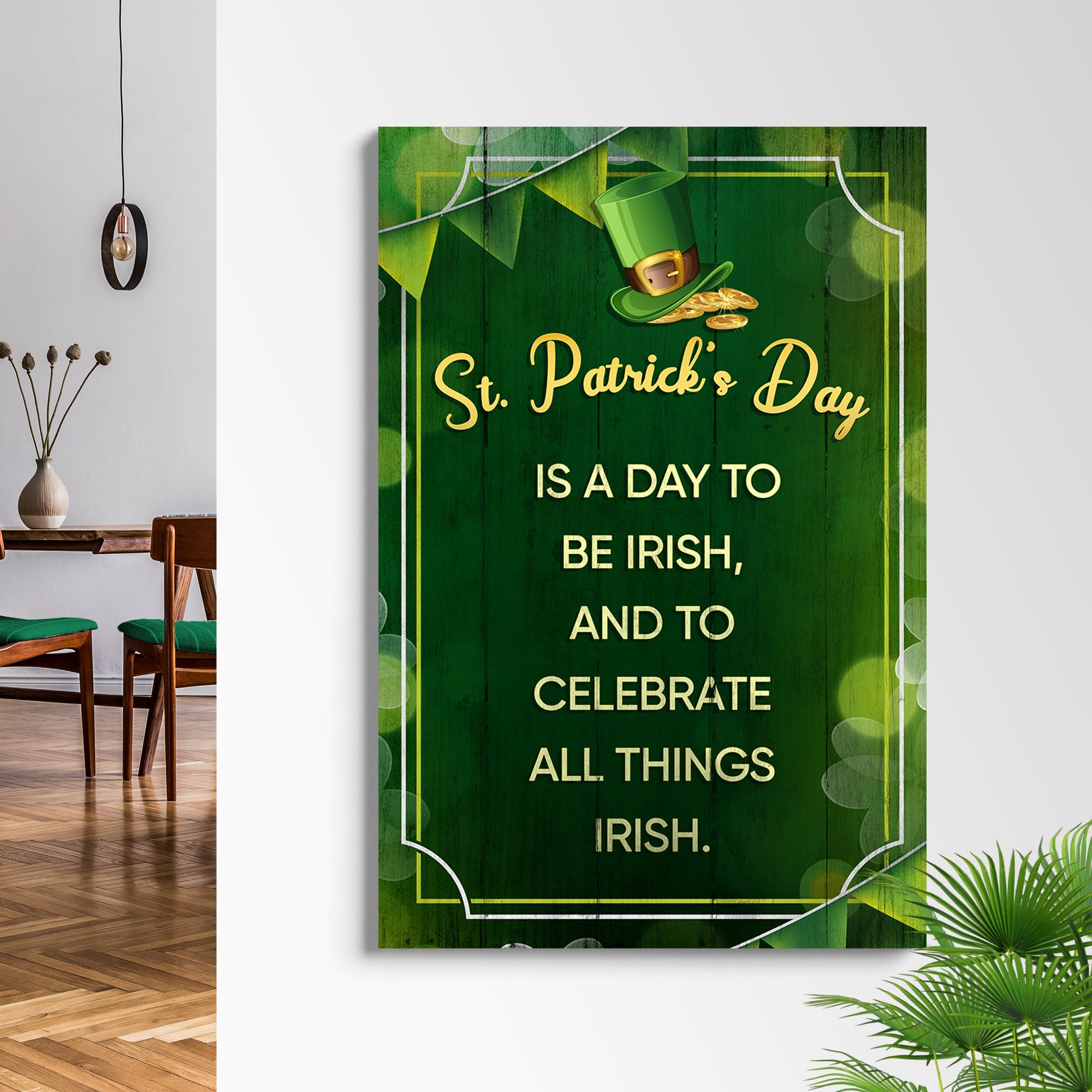 "St. Patrick's Day Is A Day To Be Irish" Sign